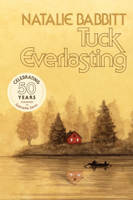 Natalie Babbitt - Tuck Everlasting, 50th Anniversary Edition, E-bok