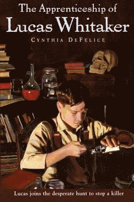 Cynthia C. DeFelice - Apprenticeship of Lucas Whitaker, Häftad. Tillgänglighet: Lägg i varukorg