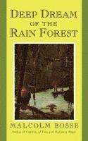 Malcolm Bosse - Deep Dream of the Rain Forest, Häftad. Tillgänglighet: Lägg i varukorg