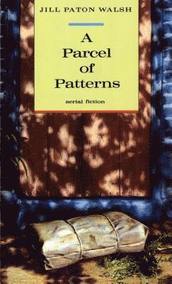 Jill Paton Walsh - A Parcel of Patterns, Häftad