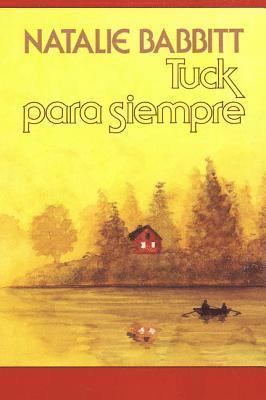 Natalie Babbitt, Narcis Fradera - Tuck Para Siempre / Tuck Everlasting, Häftad