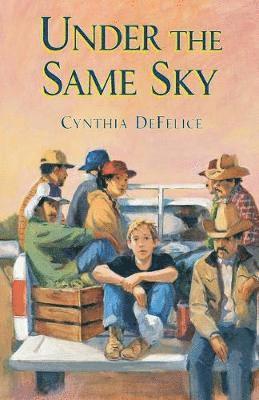 Cynthia C DeFelice - Under the Same Sky, Häftad. Tillgänglighet: Lägg i varukorg