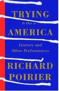 Trying It Out in America: Literary and Other Performances
