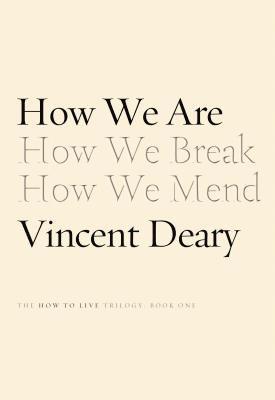 Vincent Deary - How We Are, Häftad. Tillgänglighet: Lägg i varukorg