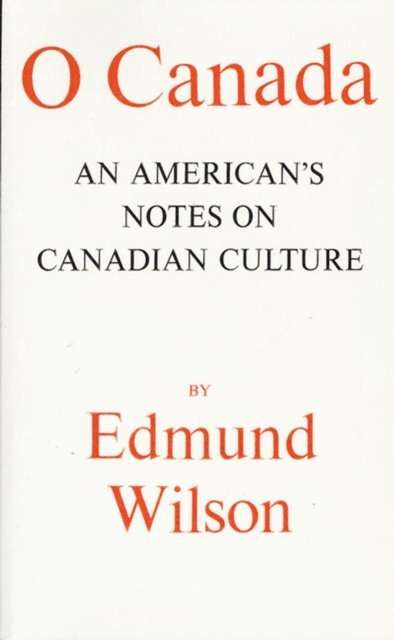 Edmund Wilson - O Canada, E-bok
