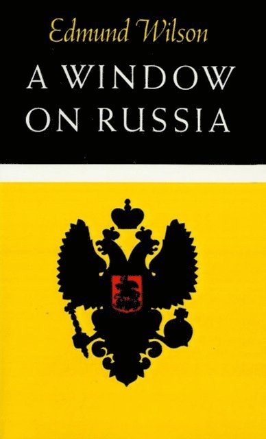 Edmund Wilson - Window on Russia, E-bok