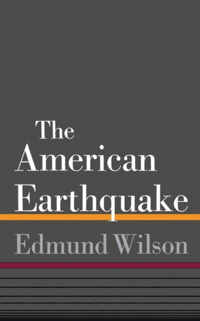 Edmund Wilson - American Earthquake, E-bok