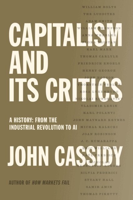 John Cassidy - Capitalism and Its Critics, E-bok