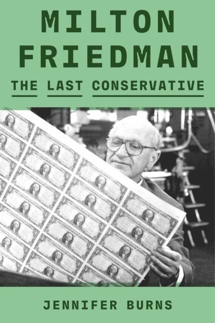 Jennifer Burns - Milton Friedman, E-bok