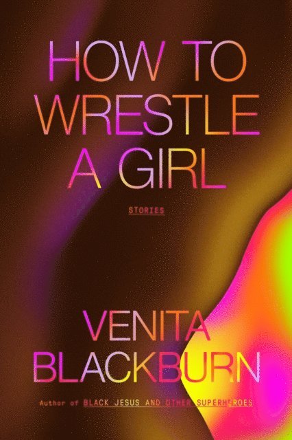 Venita Blackburn - How to Wrestle a Girl, E-bok