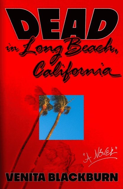 Venita Blackburn - Dead in Long Beach, California, E-bok