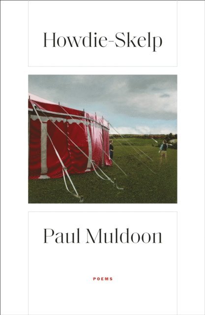 Paul Muldoon - Howdie-Skelp, E-bok