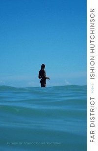 Far District: Poems
