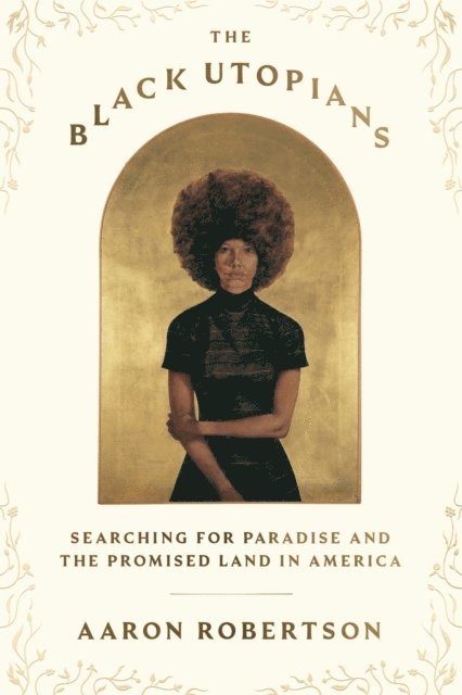 Aaron Robertson - Black Utopians, E-bok