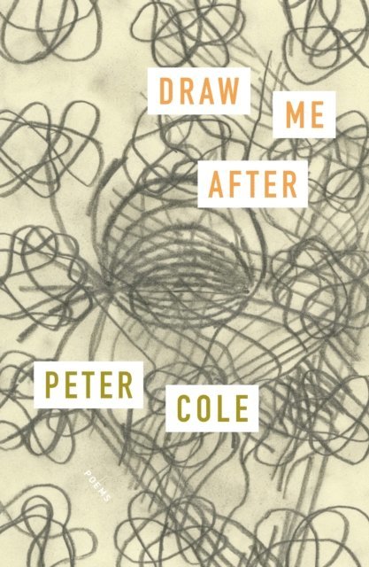 Peter Cole - Draw Me After, E-bok