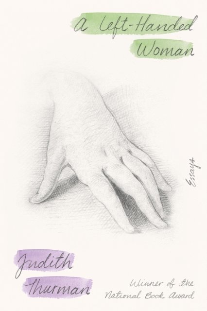 Judith Thurman - Left-Handed Woman, E-bok