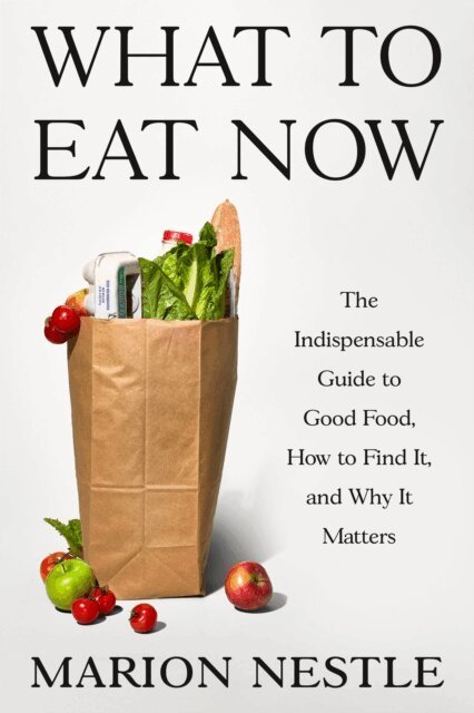 Marion Nestle - What to Eat Now, E-bok