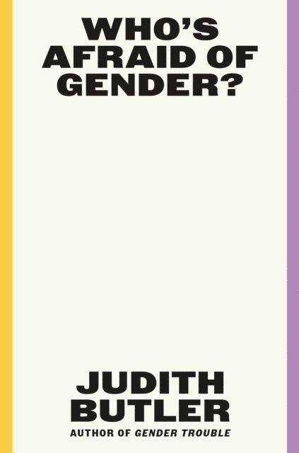 Judith Butler - Who's Afraid of Gender?, E-bok