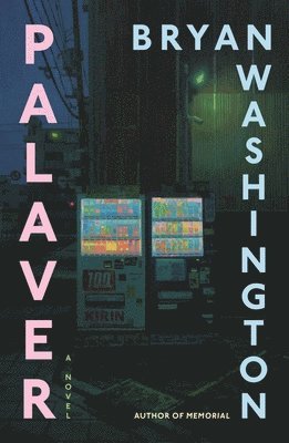 Bryan Washington - Palaver, Inbunden