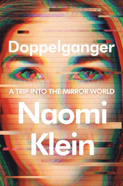 Naomi Klein - Doppelganger, E-bok