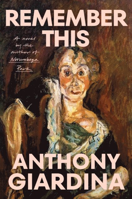 Anthony Giardina - Remember This, E-bok