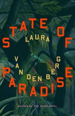 Laura van den Berg - State of Paradise, Inbunden. Tillgänglighet: Lägg i varukorg