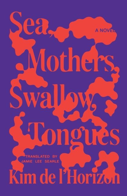 Kim de l'Horizon - Sea, Mothers, Swallow, Tongues, E-bok