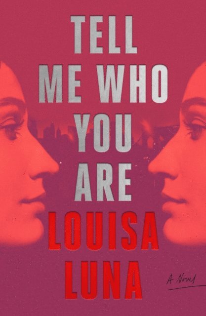 Louisa Luna - Tell Me Who You Are, E-bok