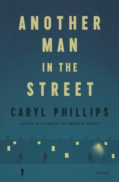 Caryl Phillips - Another Man in the Street, E-bok