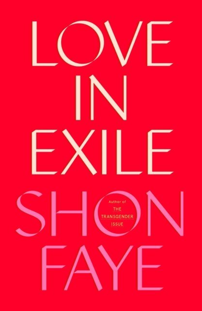 Shon Faye - Love in Exile, E-bok