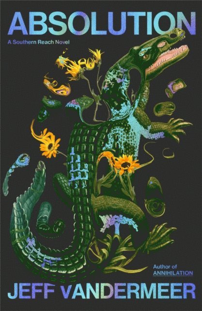 Jeff VanderMeer - Absolution, E-bok