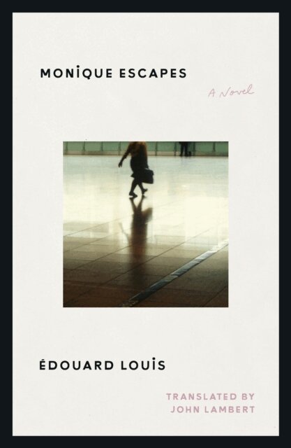 Edouard Louis - Monique Escapes, E-bok