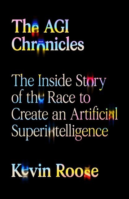 Kevin Roose - AGI Chronicles, E-bok. Tillgänglighet: Lägg i varukorg