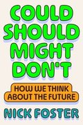 Could Should Might Don't: How We Think about the Future