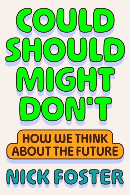 Nick Foster - Could Should Might Don't, E-bok
