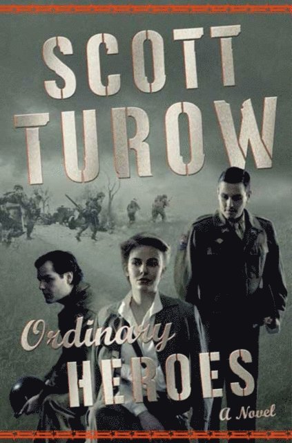 Scott Turow - Ordinary Heroes, E-bok