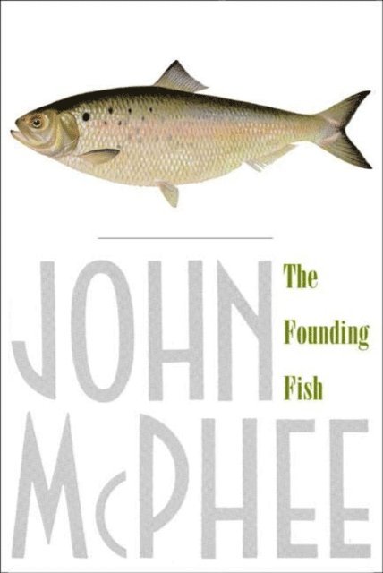 John McPhee - Founding Fish, E-bok