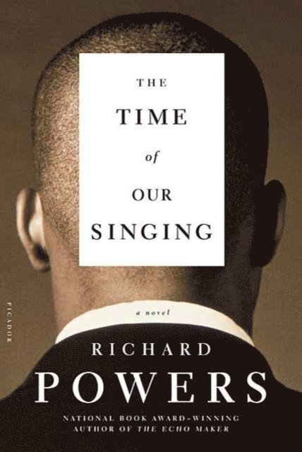 Richard Powers - Time of Our Singing, E-bok