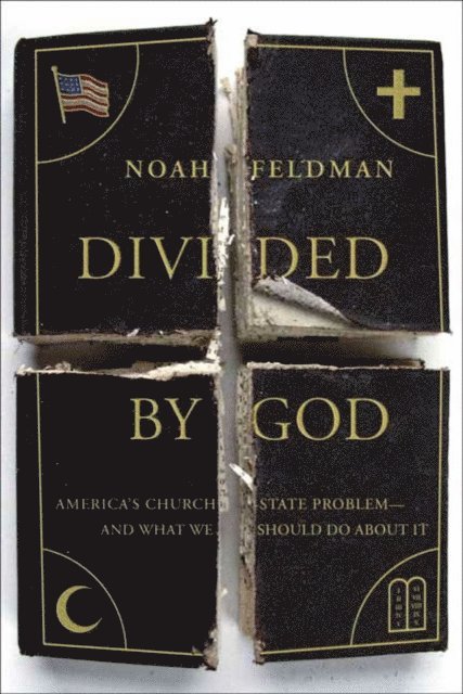 Noah Feldman - Divided by God, E-bok