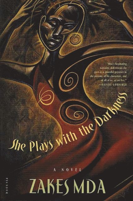 Zakes Mda - She Plays with the Darkness, E-bok