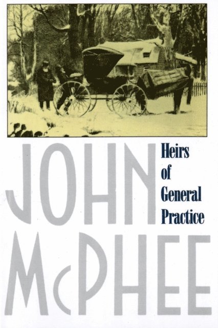 John McPhee - Heirs of General Practice, E-bok