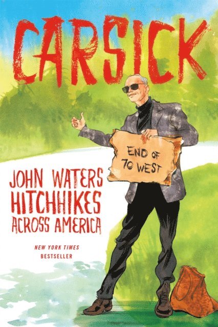 John Waters - Carsick, E-bok