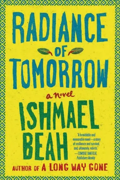 Ishmael Beah - Radiance of Tomorrow, E-bok