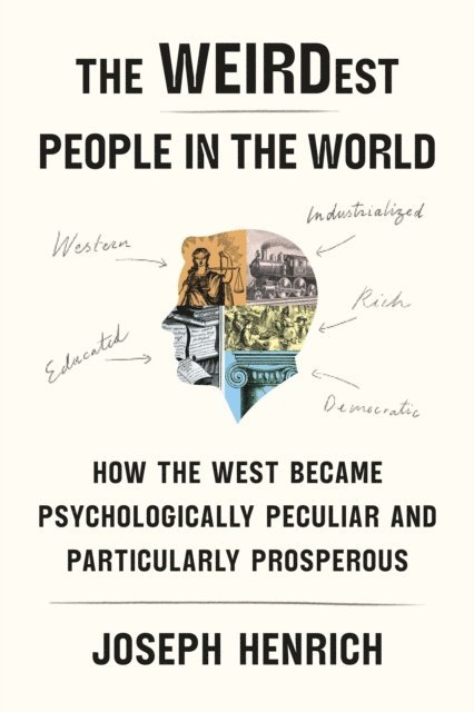 Joseph Henrich - WEIRDest People in the World, E-bok