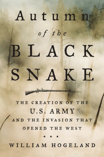 William Hogeland - Autumn of the Black Snake, E-bok
