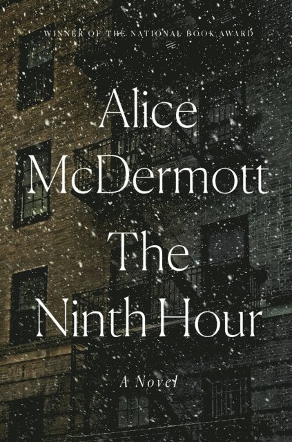 Alice McDermott - Ninth Hour, E-bok