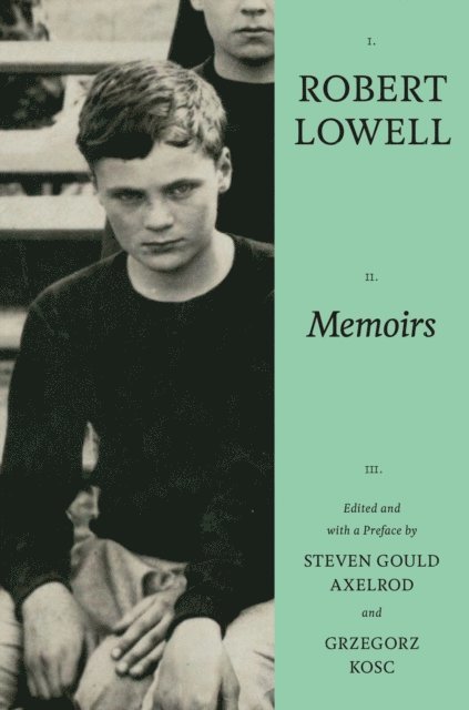 Robert Lowell, Grzegorz Kosc, Steven Gould Axelrod - Memoirs, E-bok