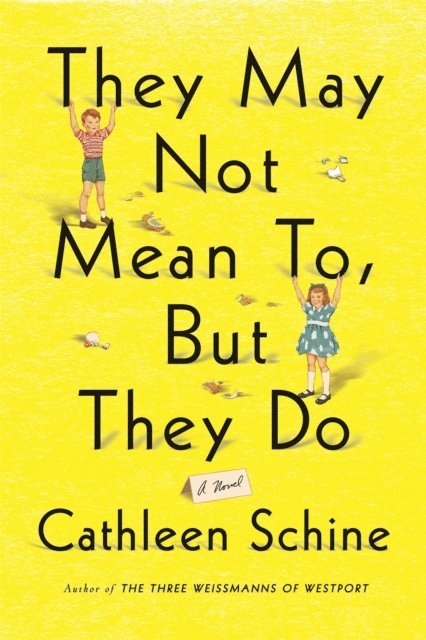 Cathleen Schine - They May Not Mean To, But They Do, E-bok