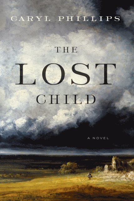 Caryl Phillips - Lost Child, E-bok