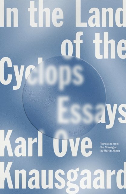 Karl Ove Knausgaard - In the Land of the Cyclops, E-bok